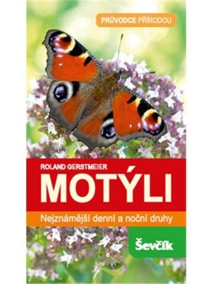 Motýli - Nejznámější denní a noční druhy