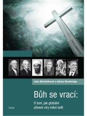 Bůh se vrací - O tom, jak globální oživení víry mění svět