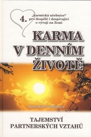 Karma v denním životě 4 - Tajemství partnerských vztahů