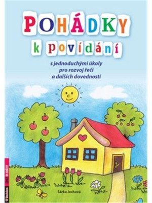 Pohádky k povídání s jednoduchými úkoly pro rozvoj řeči a dalších dovedností