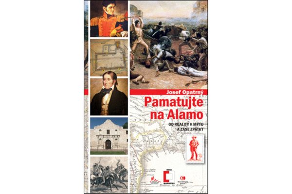 Pamatujte na Alamo - Od reality k mýtu a zase zpátky