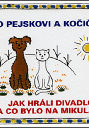 O pejskovi a kočičce - Jak hráli divadlo a co bylo na Mikuláše