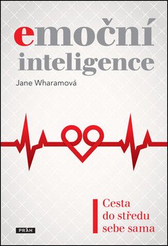 Emoční inteligence - Cesta do středu sebe sama