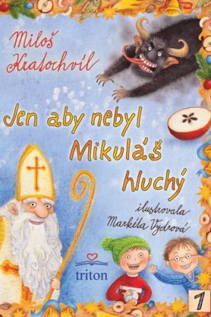 Jen aby nebyl Mikuláš hluchý