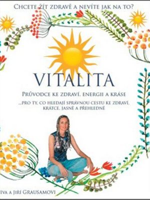 Vitalita - Průvodce ke zdraví, energii a kráse