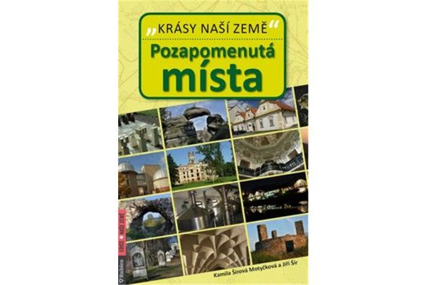 Pozapomenutá místa - Krásy naší země