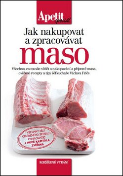 Jak nakupovat a zpracovávat maso (Edice Apetit speciál)