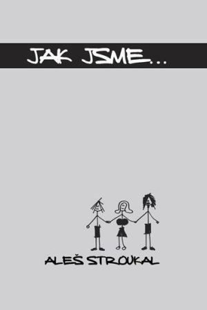 Jak jsme...