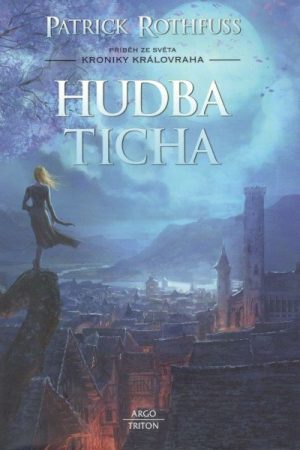 Hudba ticha - Kronika Královraha