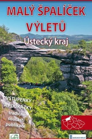 Malý špalíček výletů - Ústecký kraj - Autem po Čechách, Moravě a Slezsku