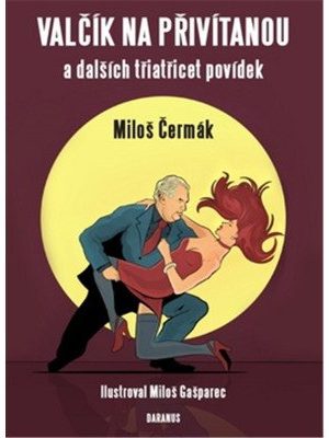 Valčík na přivítanou a dalších třiatřicet povídek