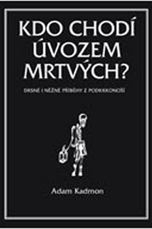 Kdo chodí úvozem mrtvých