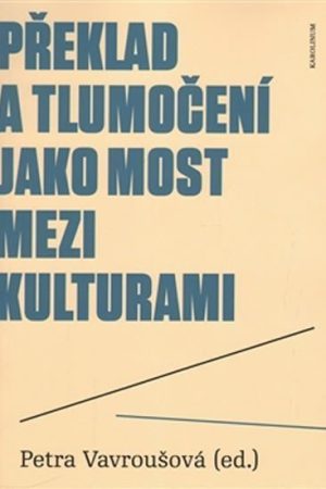 Překlad a tlumočení jako most mezi kulturami