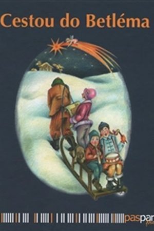 Cestou do Betléma - Ilustrované koledy s piktogramy a notami pro děti od dvou let