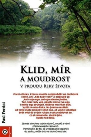 Klid, mír a moudrost v proudu řeky života
