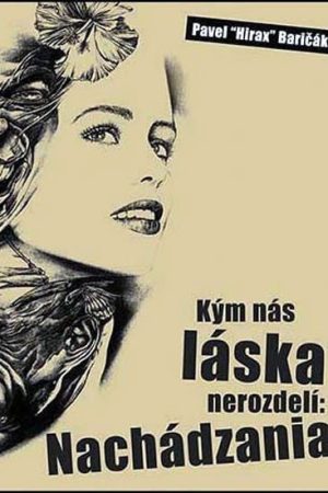 Kým nás láska nerozdelí: Nachádzania