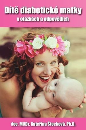 Dítě diabetické matky v otázkách a odpovědích
