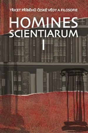 Homines scientiarum I - Třicet příběhů české vědy a filosofie + DVD
