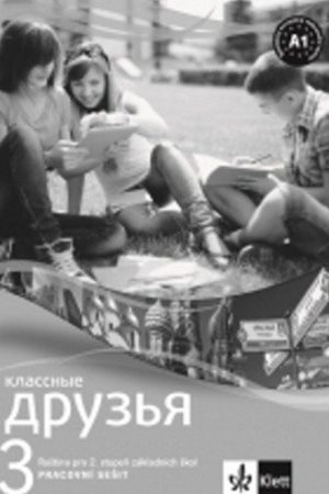 Klassnyje druzja 3 (A1.1) – pracovní sešit