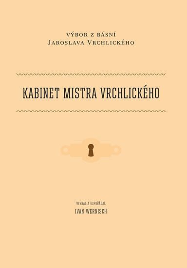 Kabinet mistra Vrchlického - Výbor z básní Jaroslava Vrchlického