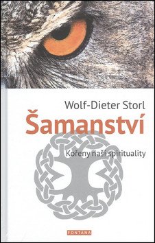 Šamanství - Kořeny naší spirituality