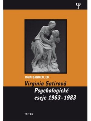 Virginia Satirová - Psychologické eseje 1963-1983