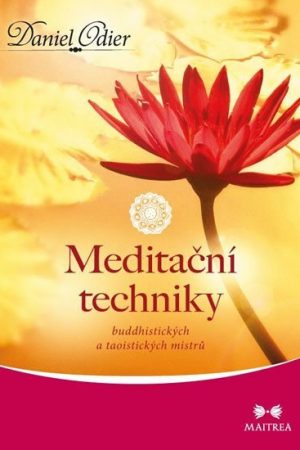 Meditační techniky buddhistických a taoistických mistrů