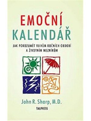Emoční kalendář - Jak porozumět vlivům ročních období a životním mezníkům