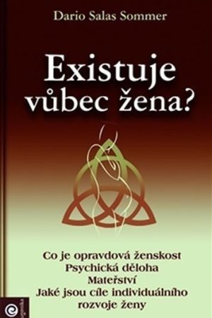Existuje vůbec žena?