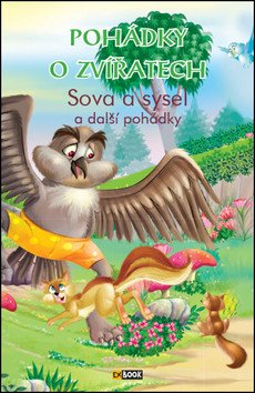 Pohádky o zvířatech - Sova a sysel a další pohádky