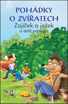 Pohádky o zvířatech - Zajíček a ježek a další pohádky