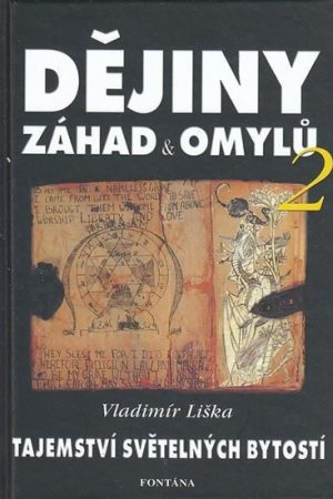 Dějiny záhad a omylů 2 - Tajemství světelných bytostí