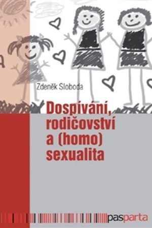 Dospívání rodičovství a (homo)sexualita