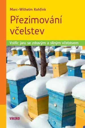 Přezimování včelstev - Vstříc jaru se zdravým a silným včelstvem