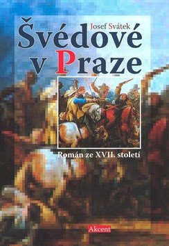 Švédové v Praze - Román ze XVII. století