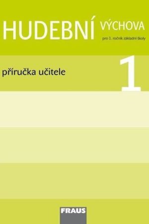 Hudební výchova 1 - Příručka učitele