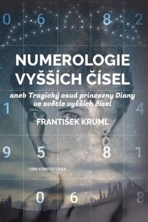 Numerologie vyšších čísel aneb Tragický osud princezny Diany ve světle vyšších čísel
