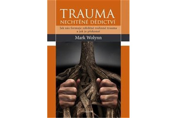Trauma - nechtěné dědictví