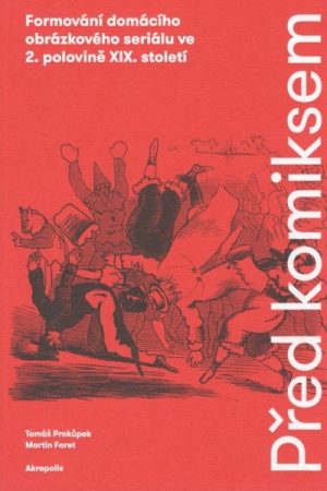 Před komiksem - Formování domácího obrázkového seriálu ve 2. polovině XIX. století