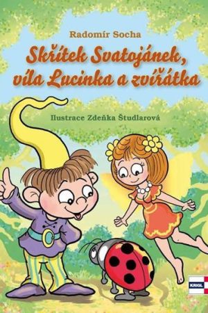 Skřítek Svatojánek, víla Lucinka a zvířátka