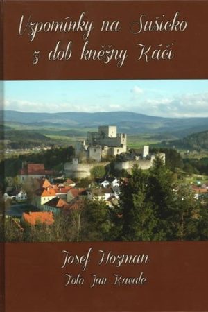 Vzpomínky na Sušicko z dob kněžny Káči
