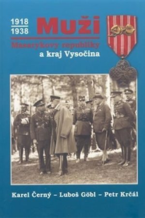 Muži Masarykovy republiky a Kraj Vysočina