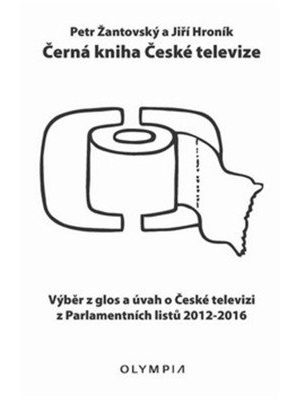 Černá kniha České televize - Výběr z glos a úvah o České televizi z Parlamentních listů 2012-2016