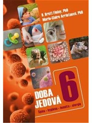 Doba jedová 6 - Špína, hygiena, imunita, alergie