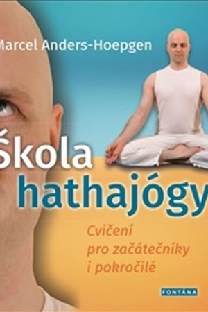 Škola hathajógy - Cvičení pro začátečníky i pokročilé