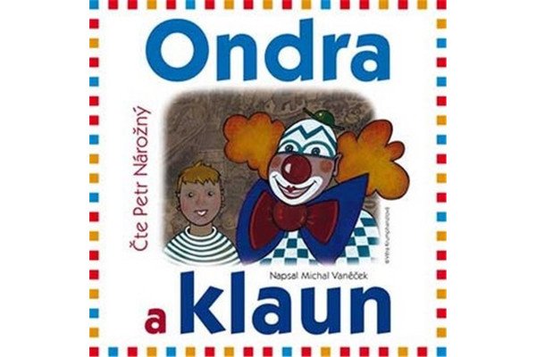 Ondra a klaun - CD (Čte Petr Nárožný)