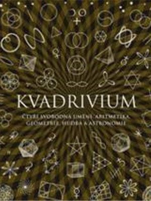 Kvadrivium - Čtyři svobodná umění: aritmetika, geometrie, hudba a astronomie