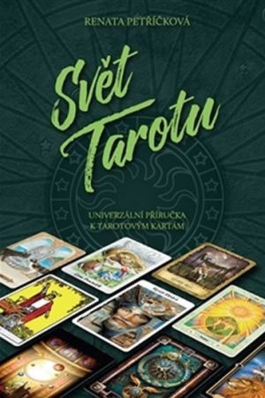 Svět Tarotu - Univerzální příručka k tarotovým kartám