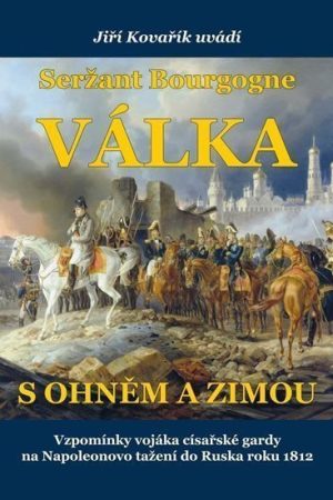 Seržant Bourgogne - Válka s ohněm a zimou