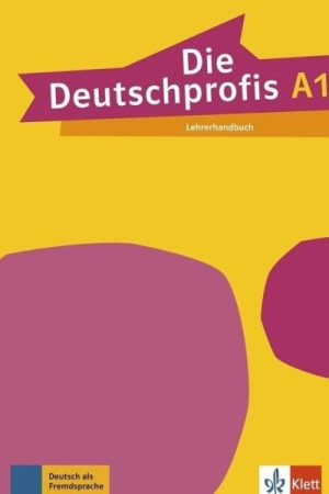 Die Deutschprofis 1 (A1) – Lehrerhandbuch